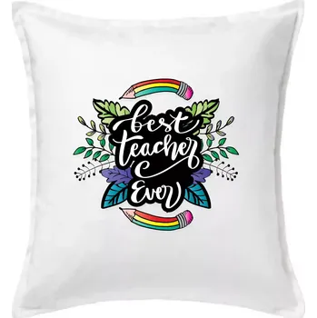 Polštář Barevné tužky best teacher ever - Polštář 50x50 - 50x50 - Pouze potah ( Bílá )