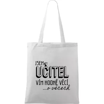 Jsem učitel, vím hodně věcí - Taška bavlněná - 42 x 38 cm ( Bílá )