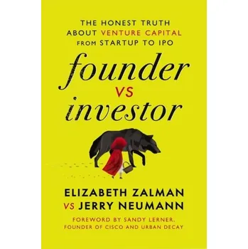Founder vs Investor - Zalman, Elizabeth Joy; Neumann, Jerry