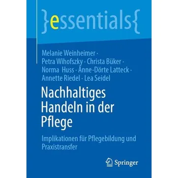 Nachhaltiges Handeln in der Pflege - Weinheimer, Melanie