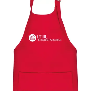 Kuchyňská zástěra Lituji na práci mám alergii - Dětská zástěra na vaření - Univerzální velikost ( Červená )