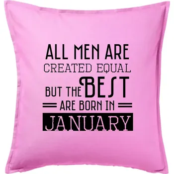 Polštář All men are created equal january - Polštář 50x50 - 50x50 - Pouze potah ( Růžová )