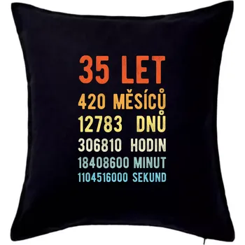 Polštář Narozeniny 35 přepočet času - Polštář 50x50 - 50x50 - Pouze potah ( Černá )