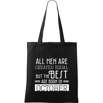 Nákupní taška All men are created equal october - Taška bavlněná - 42 x 38 cm ( Černá )