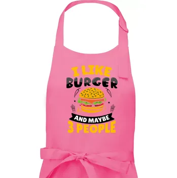 Kuchyňská zástěra I like burger and maybe 3 people - Dámská zástěra na vaření - Univerzální velikost ( Růžová )