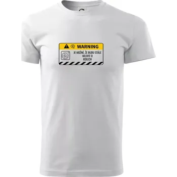 Warning mluvení - Kolo - Triko extra velké (5-8XL) - 7XL ( Bílá )