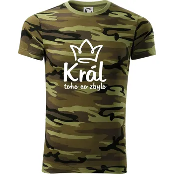 Pánské tričko Král toho co zbylo - Army CAMOUFLAGE - L ( Zelený maskáč )