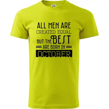 All men are created equal october - Klasické pánské triko vyšší gramáže - XS ( Limetková )