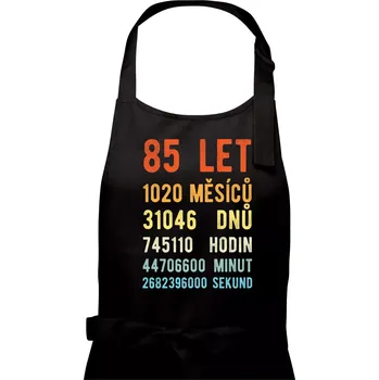 Kuchyňská zástěra Narozeniny 85 přepočet času - Dámská zástěra na vaření - Univerzální velikost ( Černá )