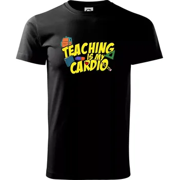Teaching is my cardio - Triko extra velké (5-8XL) - 7XL ( Černá )