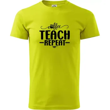 Coffee teach repeat - Klasické pánské triko vyšší gramáže - S ( Limetková )