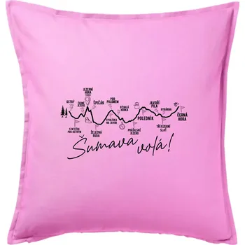 Polštář Šumava - volá! - Polštář 50x50 - 50x50 - Pouze potah ( Růžová )