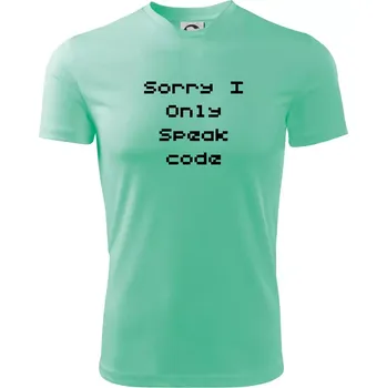 Sorry I Only Speak code - Dětské triko sportovní (dresovina) - 146 cm/10 let ( Mátová )