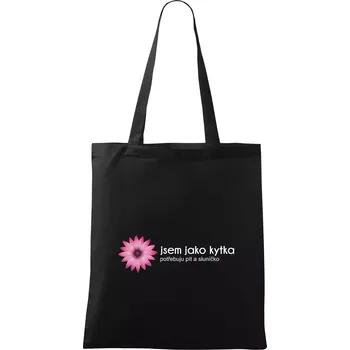 Nákupní taška Jsem jako kytka potřebuju pít a sluníčko - Taška bavlněná - 42 x 38 cm ( Černá )