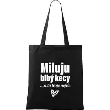 Miluju blbý kecy - Taška bavlněná - 42 x 38 cm ( Černá )