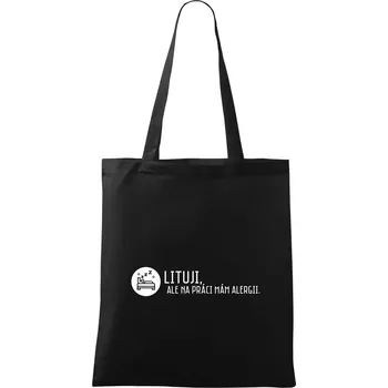 Nákupní taška Lituji na práci mám alergii - Taška bavlněná - 42 x 38 cm ( Černá )