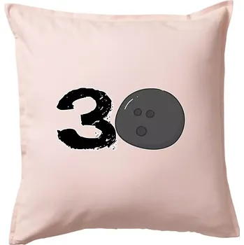 Polštář Bowling kulaté narozeniny 30 - Polštář 50x50 - 50x50 - Pouze potah ( Světle růžová )