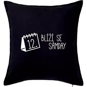 Polštář Blíží se Sámday - Polštář 50x50 - 50x50 - Včetně výplně ( Černá )