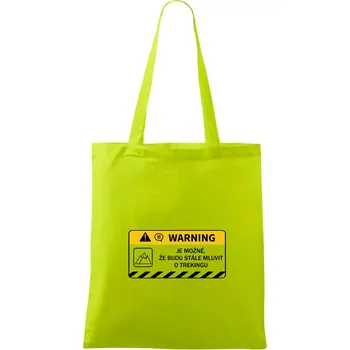 Warning - Je možné, že budu mluvit o trekingu - Taška bavlněná - 42 x 38 cm ( Limetková )