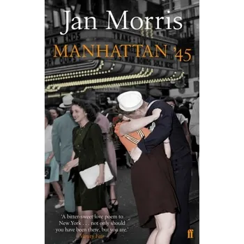Populárně naučná literatura pro dospělé Manhattan '45 - Morris, Jan
