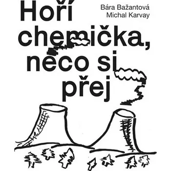 Kniha tranzit.cz Hoří chemička, něco si přej