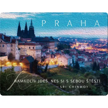 Dekorativní magnet Magnet na lednici Praha "Kamkoli jdeš, nes si s sebou štěstí"
