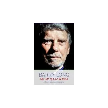 Cizojazyčná kniha My Life of Love and Truth - Long, Barry