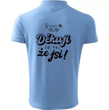 Pánská košile Psací děkuji za to, že jsi - Polokošile pánská Pique Polo 203 - S ( Pyžamově světlá modrá )