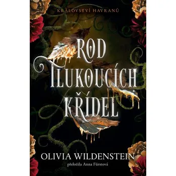 Rod tlukoucích křídel - Olivia Wildenstein