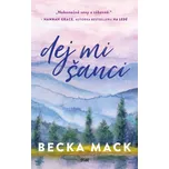Dej mi šanci - Becka Mack (2025,…
