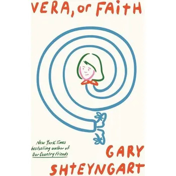 Cizojazyčná kniha Vera, Or Faith - Gary Shteyngart