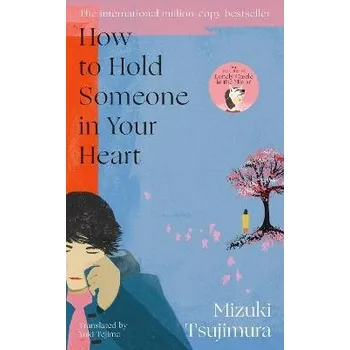 Cizojazyčná kniha How to Hold Someone in your Heart