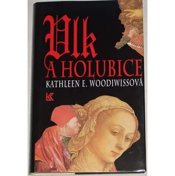 Woodiwissová Kathleen E. - Vlk a holubice