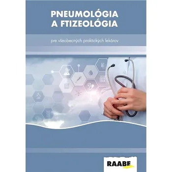 Pneumológia a Ftizeológia pre všeobecných praktických lekárov Kniha