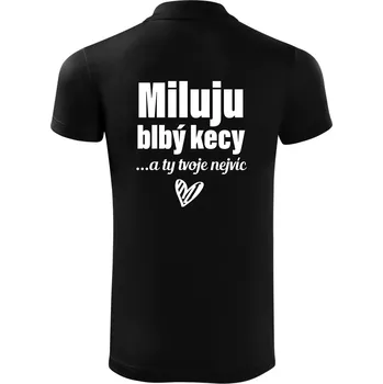 Pánská košile Miluju blbý kecy - Polokošile Victory sportovní (dresovina) - 2XL ( Černá )