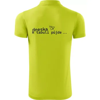 Pánská košile Dneska k tabuli půjde - Polokošile Victory sportovní (dresovina) - L ( Limetková )