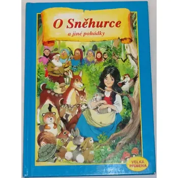 Pohádka O Sněhurce a jiné pohádky