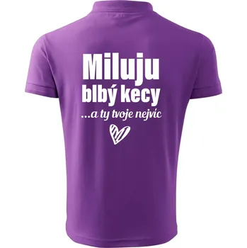 Pánská košile Miluju blbý kecy - Polokošile pánská Pique Polo 203 - 3XL ( Fialová )