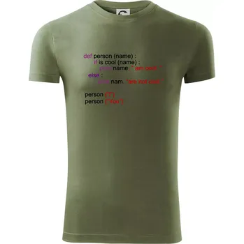 Pánské oblečení Python I am cool, You are not cool - Viper FIT - Pánské zůžené tričko - XL ( Khaki )