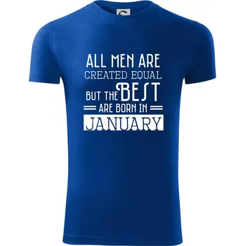 All men are created equal january - Viper FIT - Pánské zůžené tričko - 3XL ( Královská modrá )
