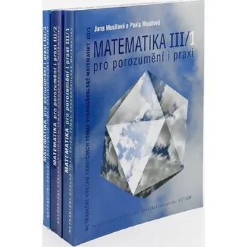 Přírodní věda Matematika pro porozumění a praxi III - Komplet (1.+2. + 3. díl)