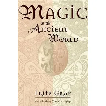 Cizojazyčná kniha Magic in the Ancient World - Graf, Fritz