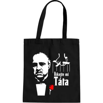 Žertovný předmět Říkejte mi táta - Kmotr - taška s potiskem- Tričkový.cz