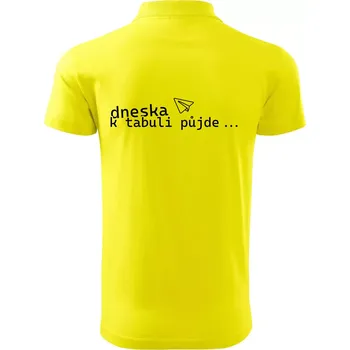 Pánská košile Dneska k tabuli půjde - Polokošile pánská Pique Polo 203 - 4XL ( Citrónová )