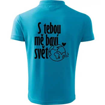 Pánská košile S tebou mě baví svět - Polokošile pánská Pique Polo 203 - XL ( Světlý tyrkys )