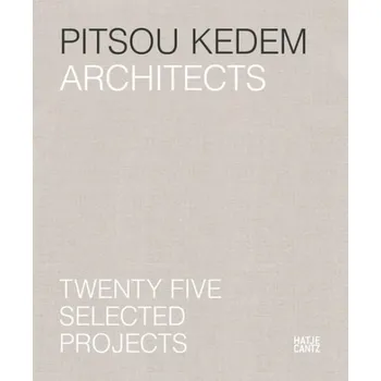 Cizojazyčná kniha Pitsou Kedem Architects (Bilingual edition) - Eldar, Oren a Cohen, Sagi