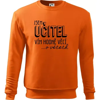 Pánská mikina Jsem učitel, vím hodně věcí - Mikina Essential pánská - 2XL ( Oranžová )