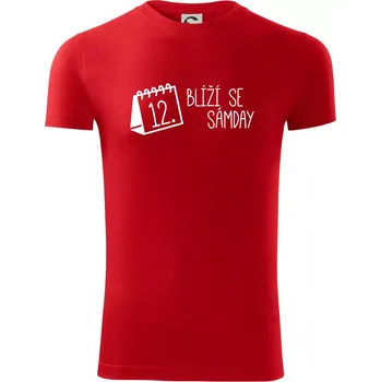 Pánské tričko Blíží se Sámday - Viper FIT - Pánské zůžené tričko - S ( Červená )