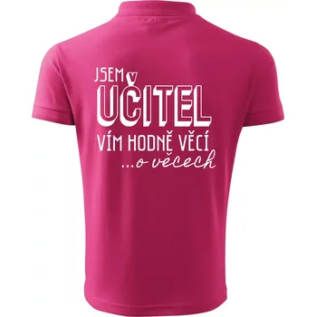 Pánská košile Jsem učitel, vím hodně věcí - Polokošile pánská Pique Polo 203 - 4XL ( Purpurová )