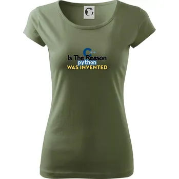 Dámské tričko C++ Is The Reason Python Was Invented - Dámské triko Pure - XL ( Khaki )